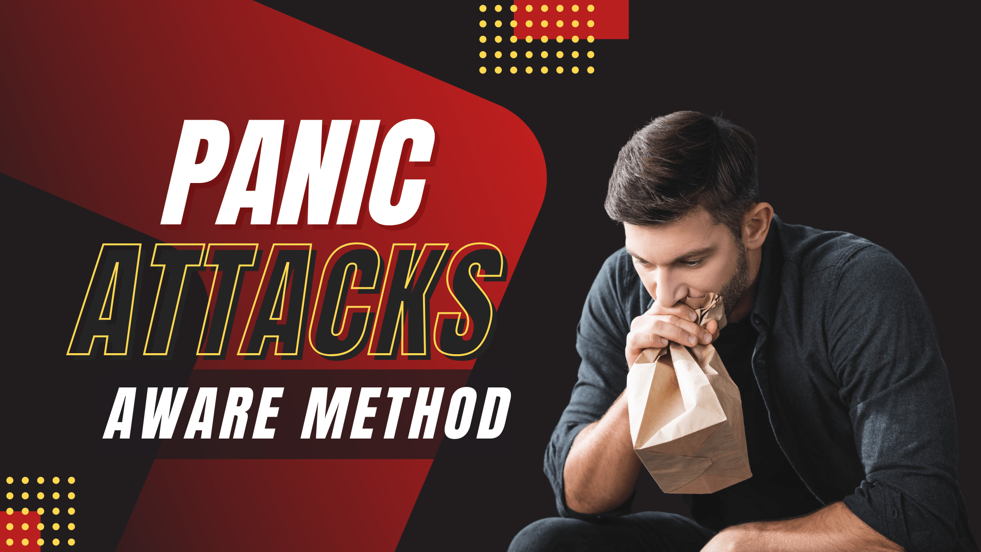 Panic Attacks - AWARE Method