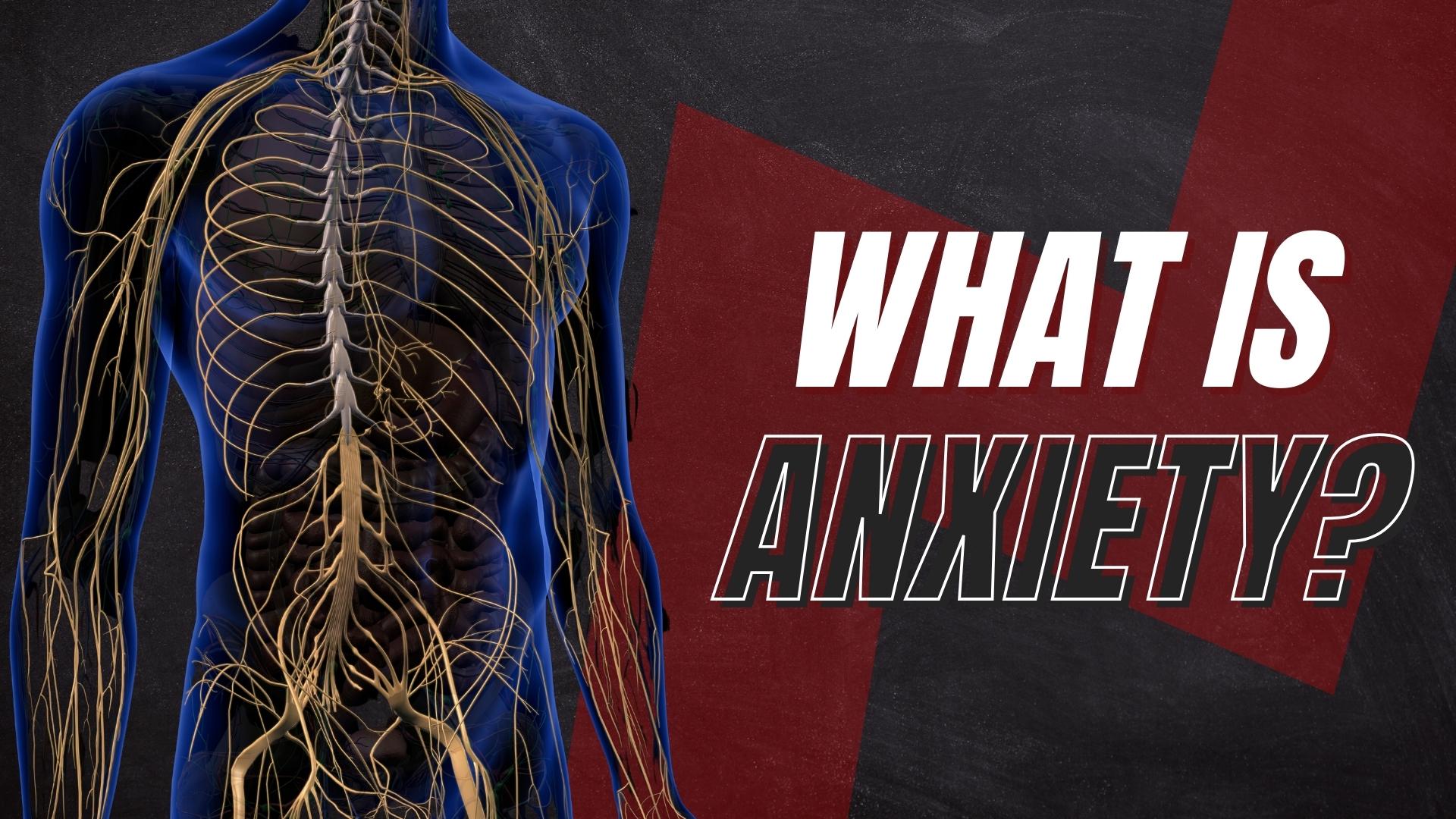 What is Anxiety | A Simple Explanation